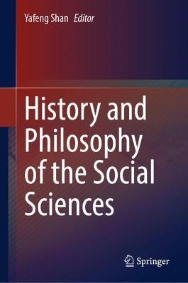 History and Philosophy of the Social Sciences - cover