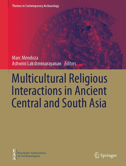 Multicultural Religious Interactions in Ancient Central and South Asia