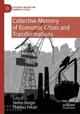 Collective Memory of Economic Crises and Transformations - cover