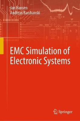 EMC Simulation of Electronic Systems - Jan Hansen,Andreas Barchanski - cover