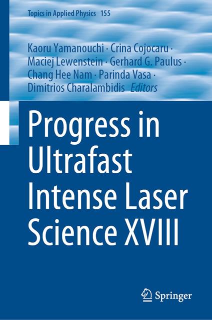 Progress in Ultrafast Intense Laser Science XVIII