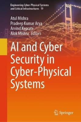 AI and Cyber Security in Cyber-Physical Systems - cover