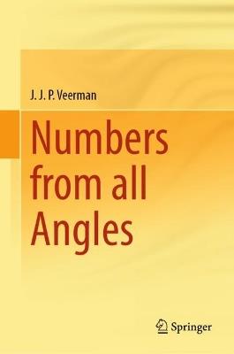 Numbers from all Angles - J. J. P. Veerman - cover