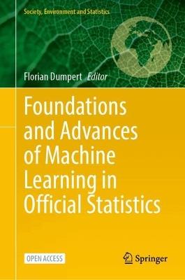 Foundations and Advances of Machine Learning in Official Statistics - cover
