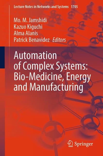 Automation of Complex Systems: Bio-Medicine, Energy and Manufacturing