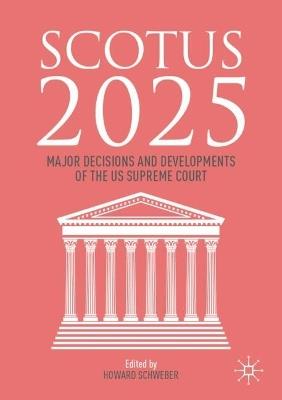 SCOTUS 2025: Major Decisions and Developments of the US Supreme Court - cover
