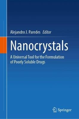Nanocrystals: A Universal Tool for the Formulation of Poorly Soluble Drugs - cover