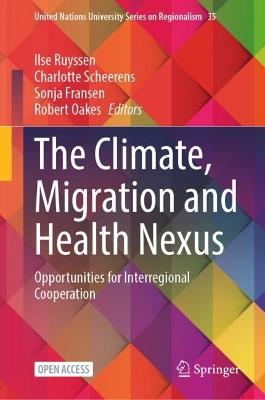 The Climate, Migration and Health Nexus: Opportunities for Interregional Cooperation - cover