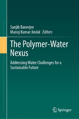 The Polymer-Water Nexus: Addressing Water Challenges for a Sustainable Future - cover