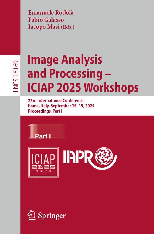 Image Analysis and Processing - ICIAP 2025 Workshops