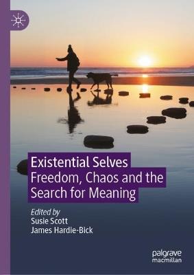 Existential Selves: Freedom, Chaos and the Search for Meaning - cover