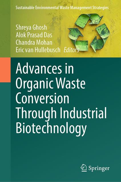 Advances in Organic Waste Conversion Through Industrial Biotechnology