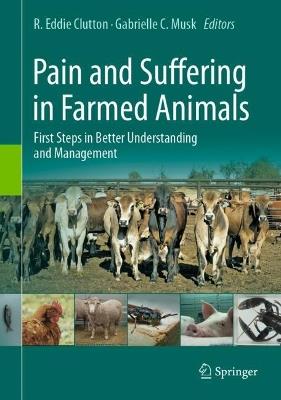 Pain and Suffering in Farmed Animals: First Steps in Better Understanding and Management - cover