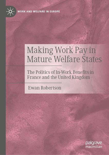 Making Work Pay in Mature Welfare States