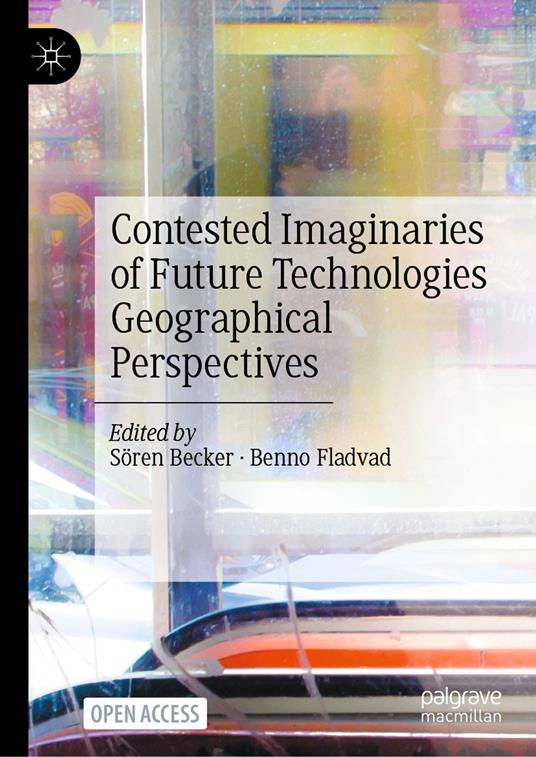 Contested Imaginaries of Future Technologies