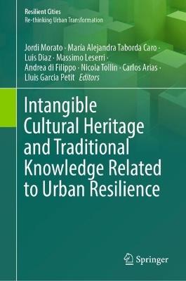 Intangible Cultural Heritage and Traditional Knowledge Related to Urban Resilience - cover