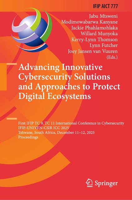 Advancing Innovative Cybersecurity Solutions and Approaches to Protect Digital Ecosystems