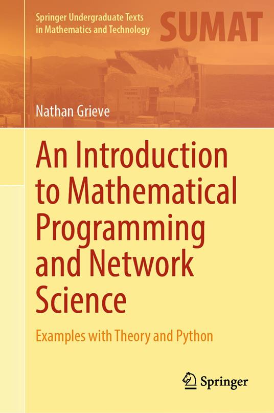 An Introduction to Mathematical Programming and Network Science
