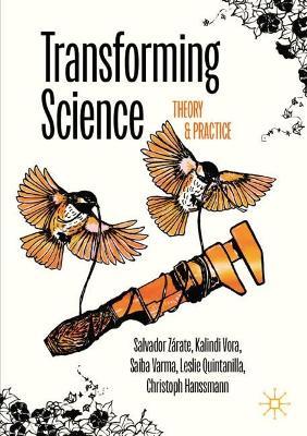 Transforming Science: Theory and Practice - Salvador Zárate,Kalindi Vora,Saiba Varma - cover
