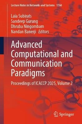 Advanced Computational and Communication Paradigms: Proceedings of ICACCP 2025, Volume 2 - cover