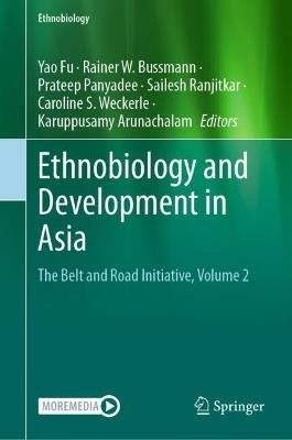 Ethnobiology and Development in Asia: The Belt and Road Initiative, Volume 2 - cover