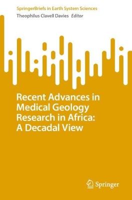 Recent Advances in Medical Geology Research in Africa: A Decadal View - cover