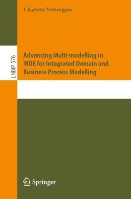 Advancing Multi-modelling in MDE for Integrated Domain and Business Process Modelling - Charlotte Verbruggen - cover