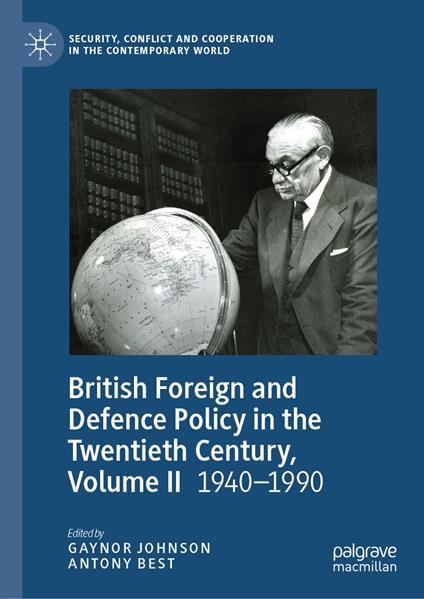 British Foreign and Defence Policy in the Twentieth Century, Volume II