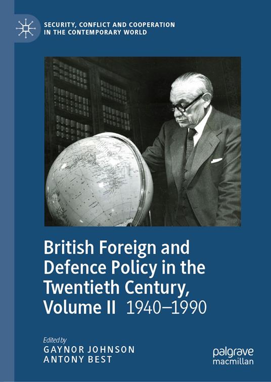 British Foreign and Defence Policy in the Twentieth Century, Volume II