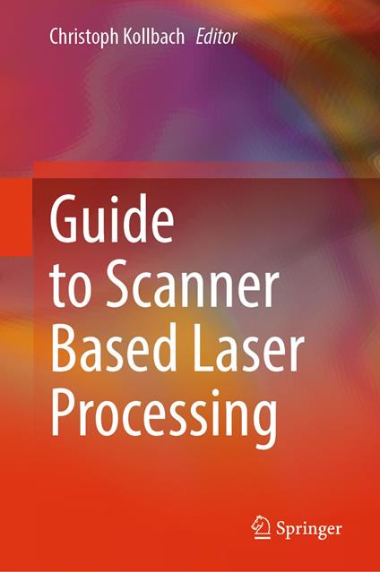 Guide to Scanner Based Laser Processing