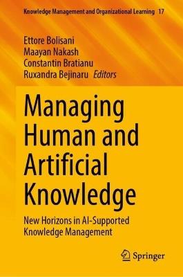 Managing Human and Artificial Knowledge: New Horizons in AI-Supported Knowledge Management - cover