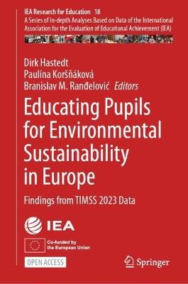 Educating Pupils for Environmental Sustainability in Europe: Findings from TIMSS 2023 Data - cover