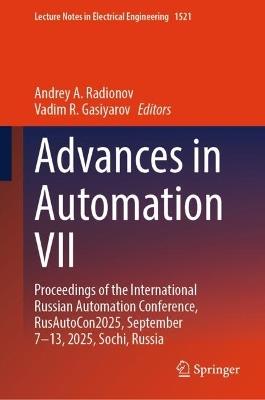 Advances in Automation VII: Proceedings of the International Russian Automation Conference, RusAutoCon2025, September 7–13, 2025, Sochi, Russia - cover