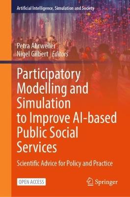 Participatory Modelling and Simulation to Improve AI-based Public Social Services: Scientific Advice for Policy and Practice - cover