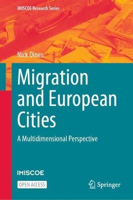 Migration and European Cities: A Multidimensional Perspective - Nick Dines - cover