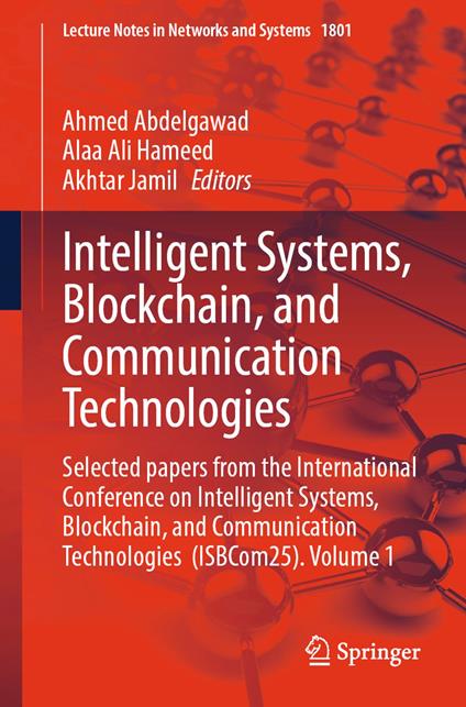 Intelligent Systems, Blockchain, and Communication Technologies