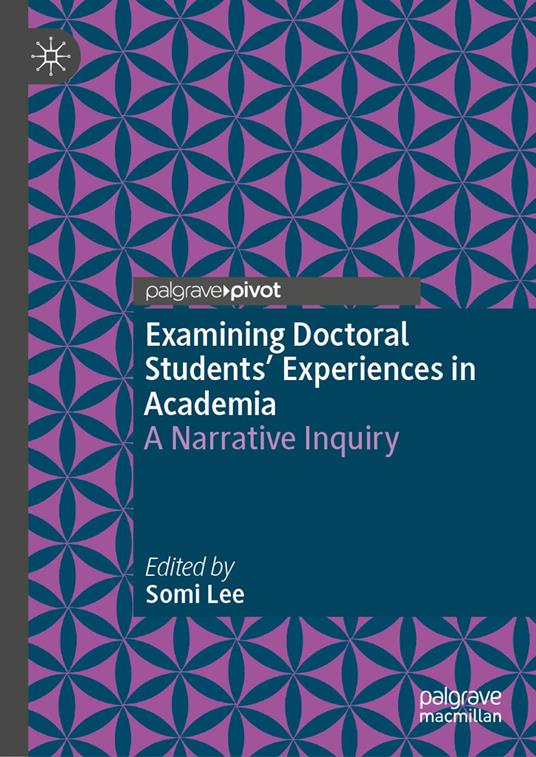 Examining Doctoral Students' Experiences in Academia