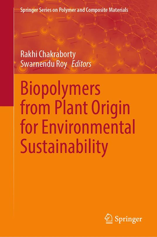 Biopolymers from Plant Origin for Environmental Sustainability