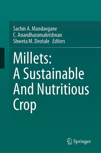 Millets: A Sustainable And Nutritious Crop