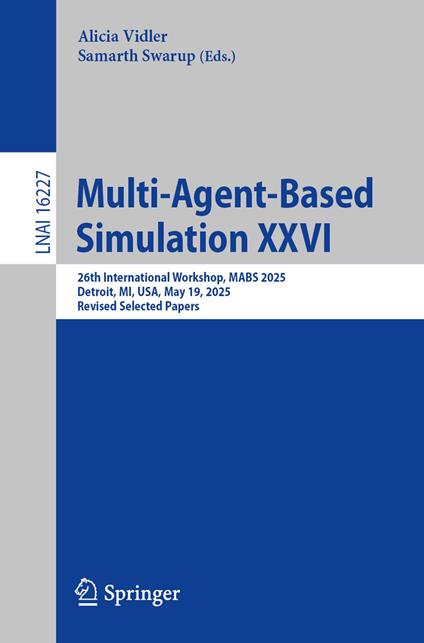 Multi-Agent-Based Simulation XXVI