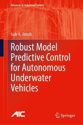 Robust Model Predictive Control for Autonomous Underwater Vehicles - Isah A. Jimoh - cover