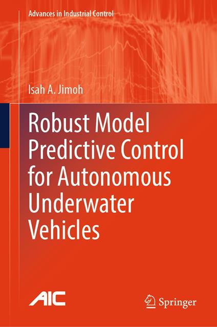 Robust Model Predictive Control for Autonomous Underwater Vehicles