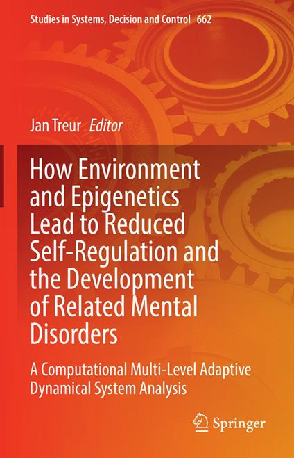 How Environment and Epigenetics Lead to Reduced Self-Regulation and the Development of Related Mental Disorders