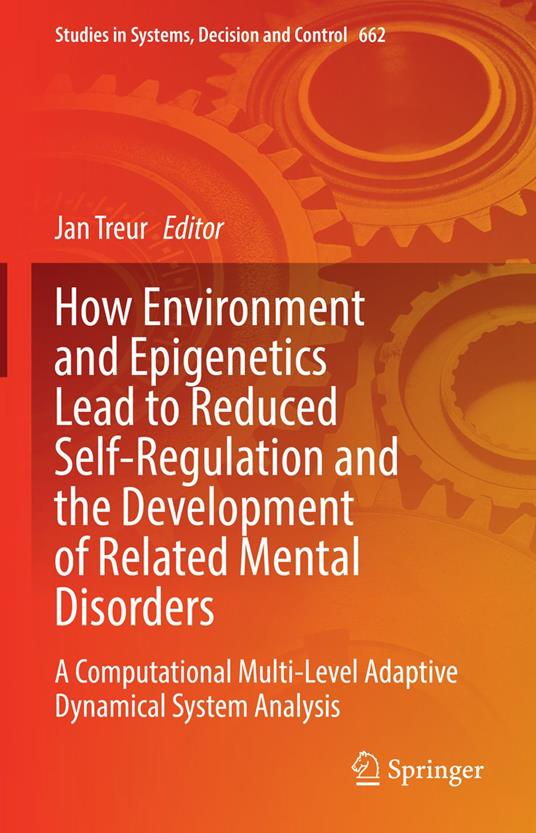 How Environment and Epigenetics Lead to Reduced Self-Regulation and the Development of Related Mental Disorders
