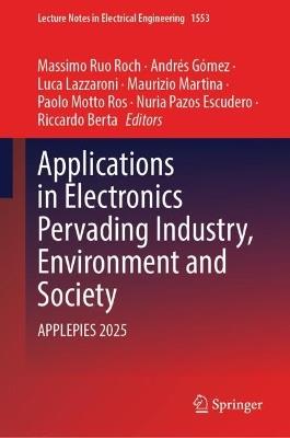 Applications in Electronics Pervading Industry, Environment and Society: APPLEPIES 2025 - cover