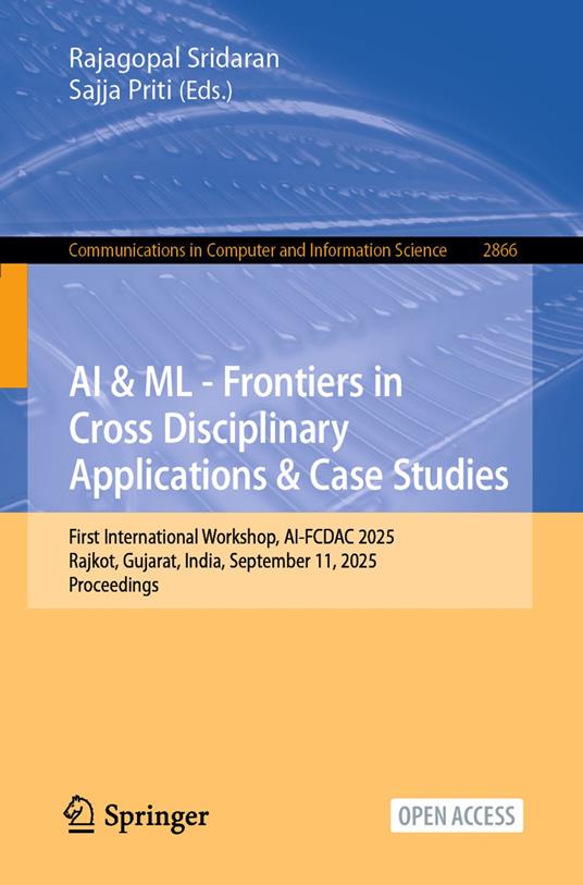 AI & ML - Frontiers in Cross Disciplinary Applications & Case Studies