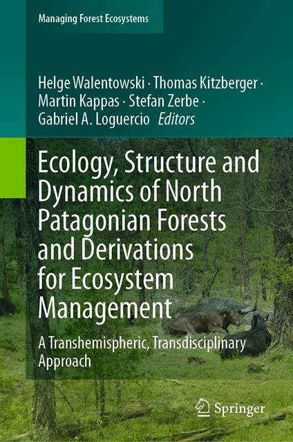 Ecology, Structure and Dynamics of North Patagonian Forests and Derivations for Ecosystem Management