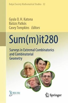 Sum(m)it280: Surveys in Extremal Combinatorics and Combinatorial Geometry - cover
