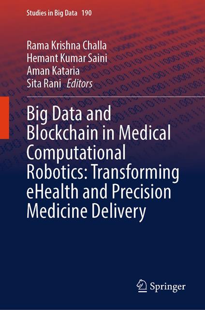 Big Data and Blockchain in Medical Computational Robotics: Transforming eHealth and Precision Medicine Delivery