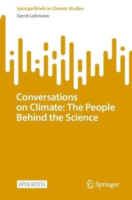 Conversations on Climate: The People Behind the Science - Gerrit Lohmann - cover